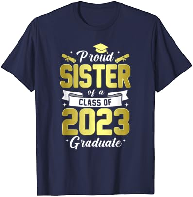 Bir Sınıfın Gururlu Kız Kardeşi 2023 Lisansüstü Aile Grad Parti T-Shirt