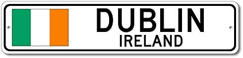 Metal İşareti Dublin, İrlanda-İrlanda Bayrağı Sokak İşareti Alüminyum Teneke İşaretleri Hediyeler Ev Mutfak Kahve Bar Çiftlik