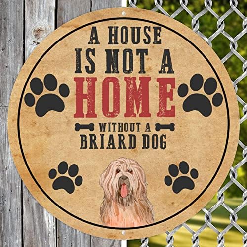Komik Metal Köpek İşareti Bir Ev Bir Briard Olmadan Bir Ev Değil Köpek Yuvarlak Yenilik Pet Kapı Askı Metal Plaka Pet Köpek